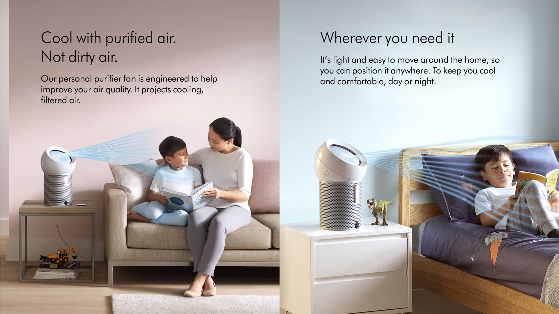 cool with purified sir not dirty air, wherever you need it